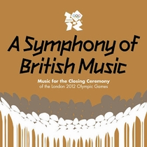 Okadka "A Symphony of British Music: Music For the Closing Ceremony of the London 2012 Olympic Games" (digital booklet)